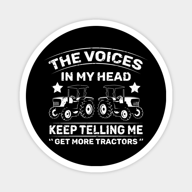 the voices in my head keep telling me get more tractors Magnet by teenices